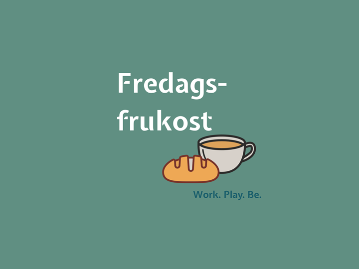 HÖSTENS FÖRSTA Fredagsfrukost 22/8